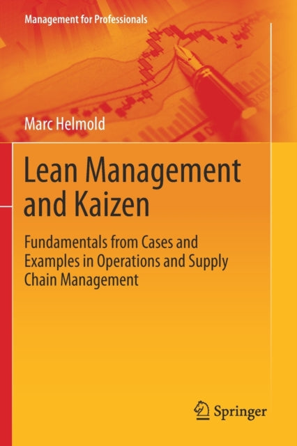 Lean Management and Kaizen: Fundamentals from Cases and Examples in Operations and Supply Chain Management