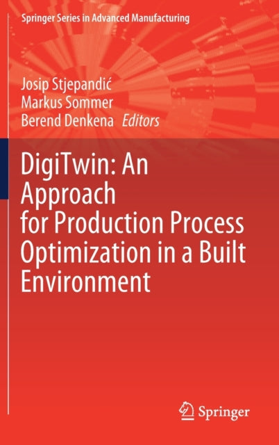 DigiTwin: An Approach for Production Process Optimization in a Built Environment