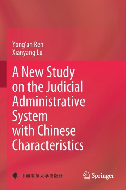 A New Study on the Judicial Administrative System with Chinese Characteristics