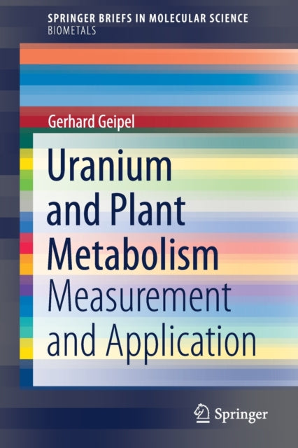 Uranium and Plant Metabolism: Measurement and Application