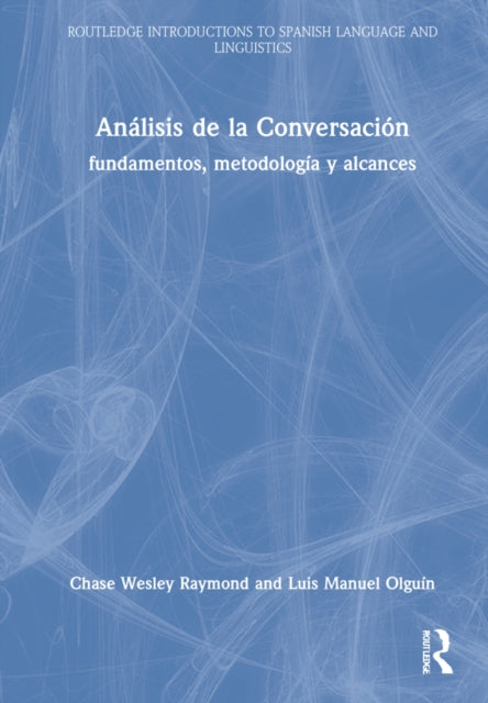 Analisis de la Conversacion: fundamentos, metodologia y alcances