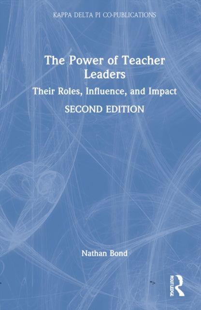 The Power of Teacher Leaders: Their Roles, Influence, and Impact