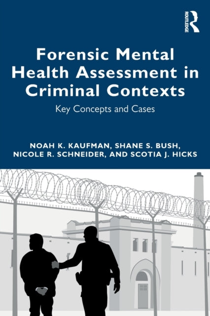 Forensic Mental Health Assessment in Criminal Contexts: Key Concepts and Cases