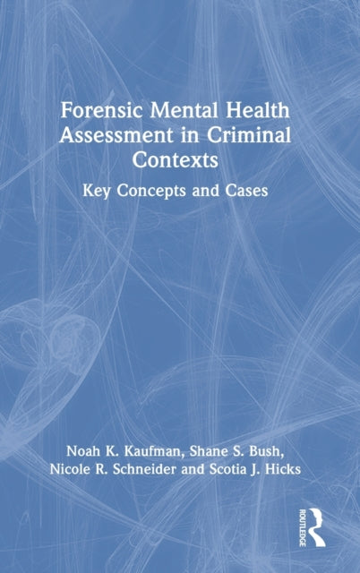 Forensic Mental Health Assessment in Criminal Contexts: Key Concepts and Cases