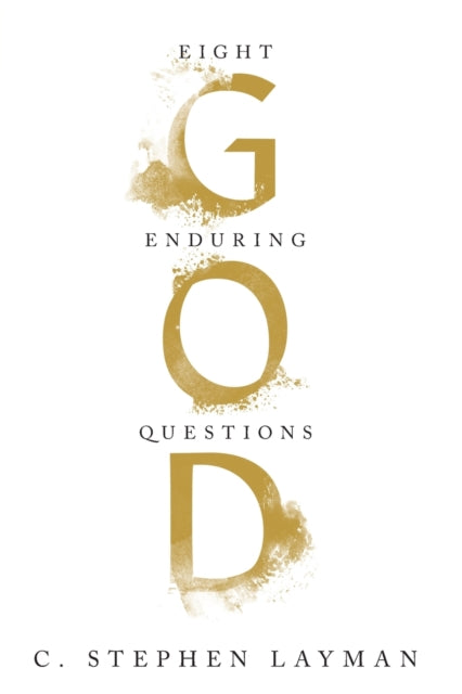 God: Eight Enduring Questions