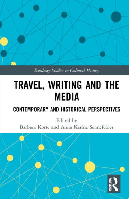Travel, Writing and the Media: Contemporary and Historical Perspectives