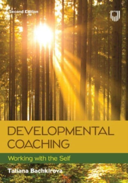 Developmental Coaching: Working with the Self, 2e