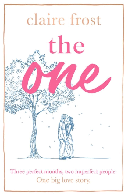 The One: The brand-new heart-breaking novel of love, loss and learning to live again, from the acclaimed author of MARRIED AT FIRST SWIPE