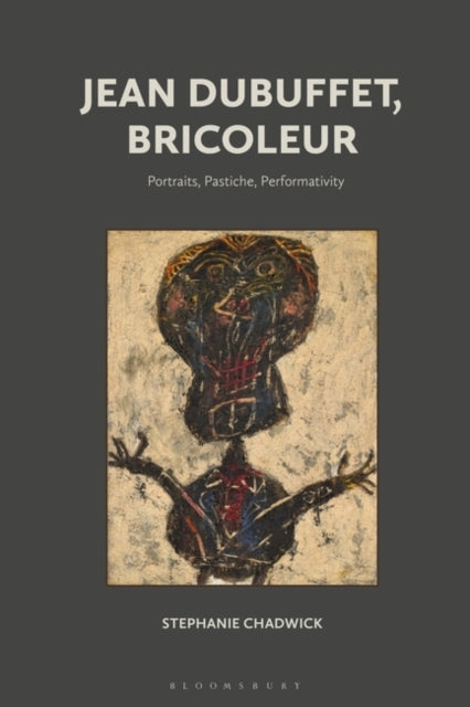 Jean Dubuffet, Bricoleur: Portraits, Pastiche, Performativity