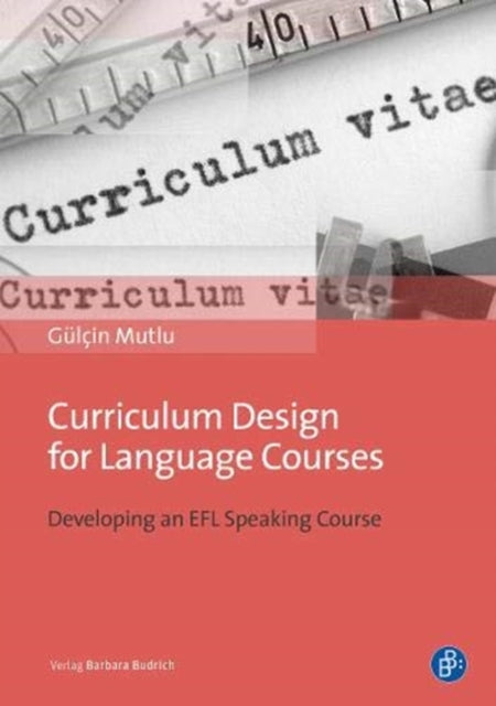 Research-driven Curriculum Design - Developing a Language Course