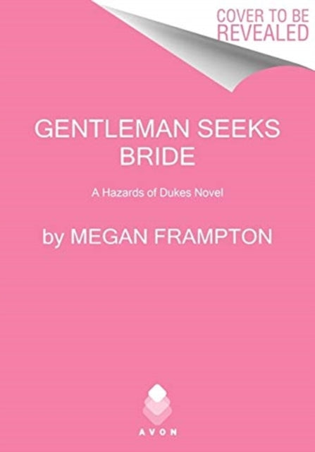 Gentleman Seeks Bride: A Hazards of Dukes Novel