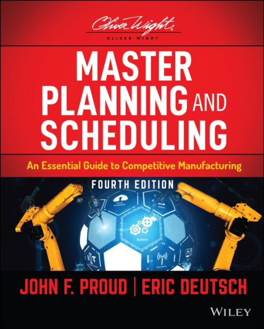 Master Planning and Scheduling: An Essential Guide to Competitive Manufacturing