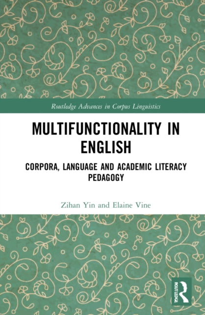 Multifunctionality in English: Corpora, Language and Academic Literacy Pedagogy