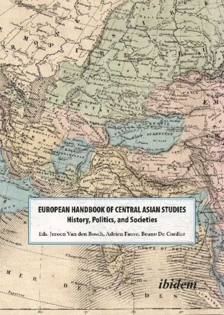 The European Handbook of Central Asian Studies - History, Politics, and Societies