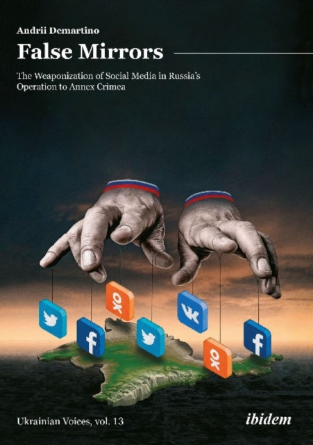 False Mirrors - The Weaponization of Social Media in Russia's Operation to Annex Crimea