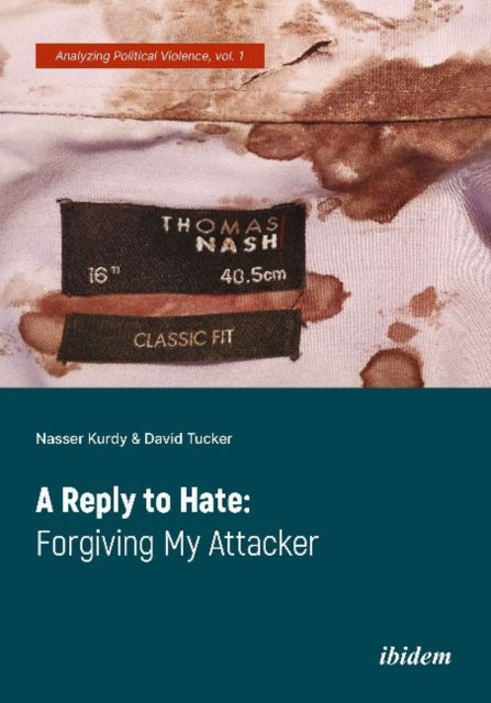 A Reply to Hate - Forgiving My Attacker