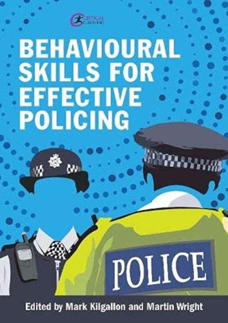 Behavioural Skills for Effective Policing: The Service Speaks