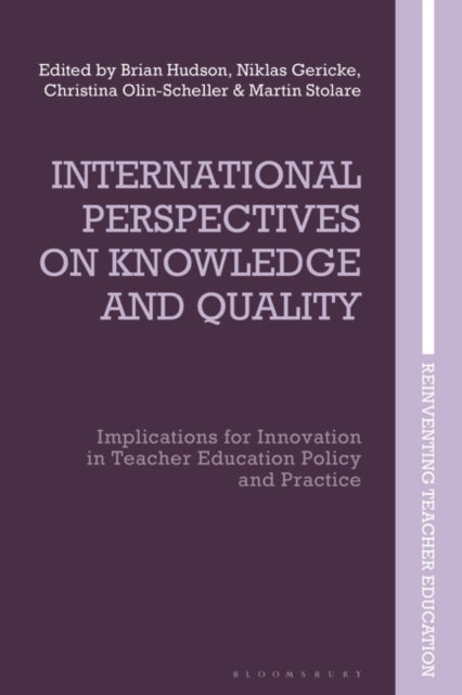 International Perspectives on Knowledge and Quality: Implications for Innovation in Teacher Education Policy and Practice