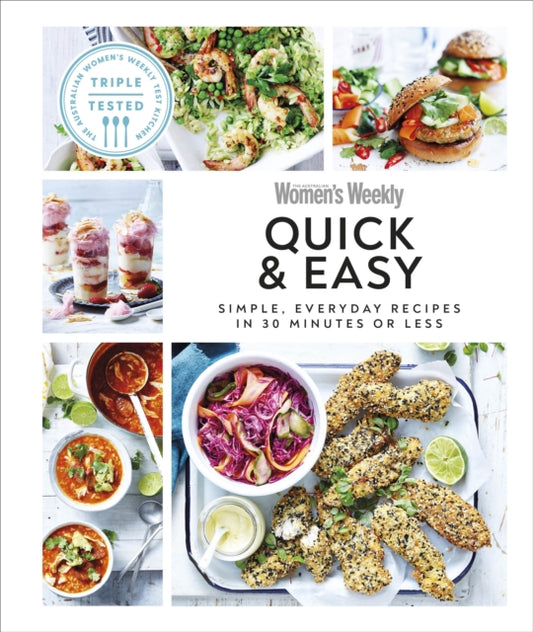 Australian Women's Weekly Quick & Easy: Simple, Everyday Recipes in 30 Minutes or Less
