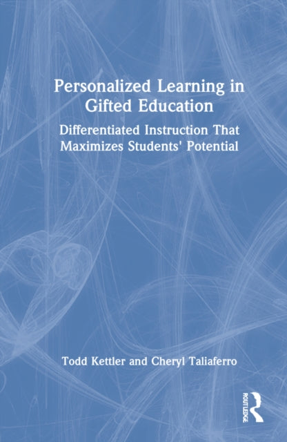 Personalized Learning in Gifted Education: Differentiated Instruction That Maximizes Students' Potential