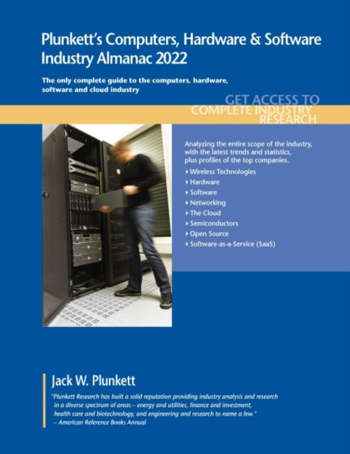 Plunkett's Computers, Hardware & Software Industry Almanac 2022: Computers, Hardware & Software Industry Market Research, Statistics, Trends and Leading Companies