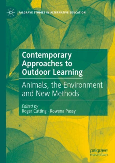 Contemporary Approaches to Outdoor Learning: Animals, the Environment and New Methods