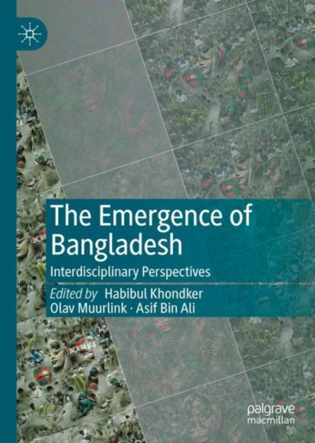 The Emergence of Bangladesh: Interdisciplinary Perspectives