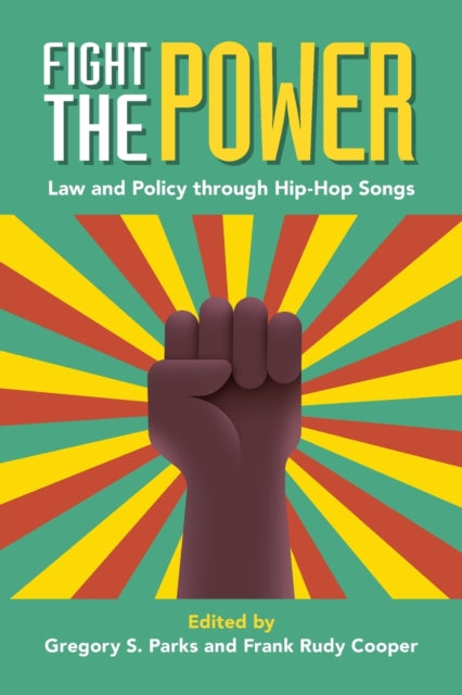 Fight the Power: Law and Policy through Hip-Hop Songs