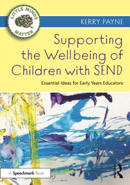 Supporting the Wellbeing of Children with SEND: Essential Ideas for Early Years Educators