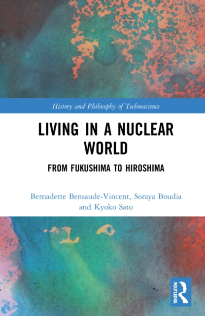 Living in a Nuclear World: From Fukushima to Hiroshima