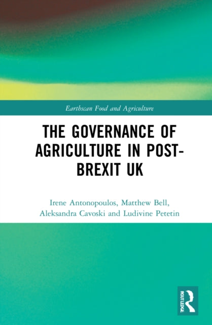 The Governance of Agriculture in Post-Brexit UK