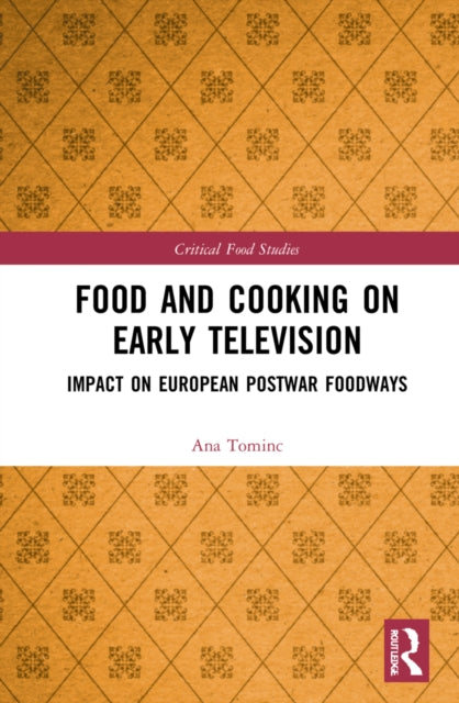 Food and Cooking on Early Television in Europe: Impact on Postwar Foodways
