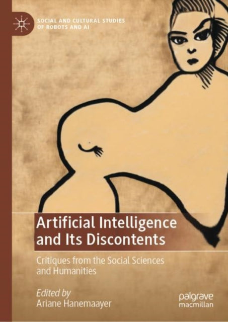 Artificial Intelligence and Its Discontents: Critiques from the Social Sciences and Humanities