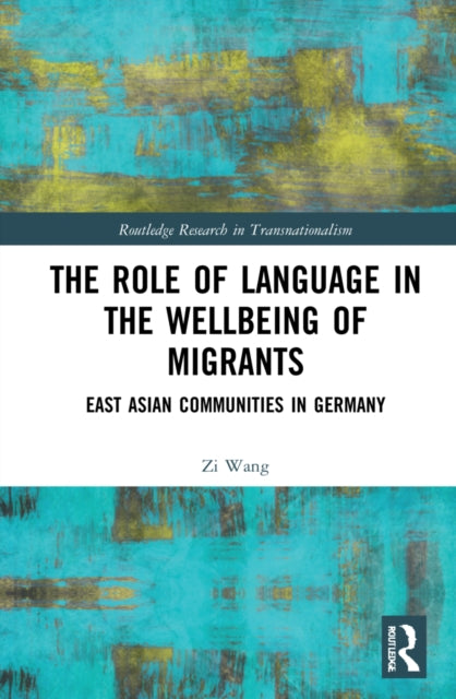 The Role of Language in the Wellbeing of Migrants: East Asian Communities in Germany
