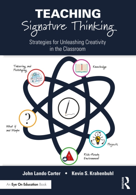 Teaching Signature Thinking: Strategies for Unleashing Creativity in the Classroom