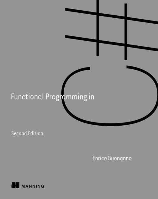 Functional Programming in C#, Second Edition