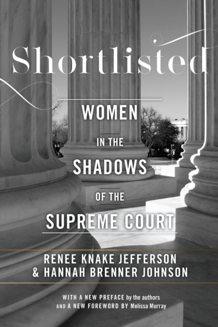 Shortlisted: Women in the Shadows of the Supreme Court