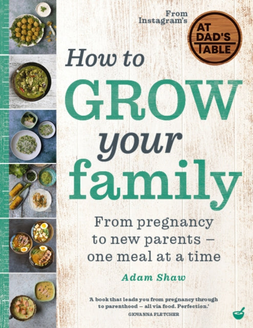 How to Grow Your Family: From pregnancy to new parents - one meal at a time