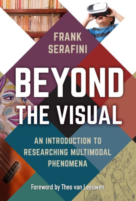 Beyond the Visual: An Introduction to Researching Multimodal Phenomena
