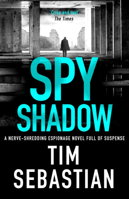 Spy Shadow: A nerve-shredding espionage novel full of suspense