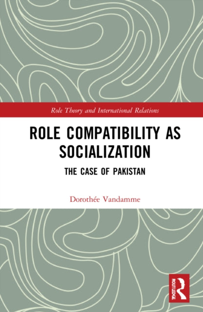 Role Compatibility as Socialization: The Case of Pakistan