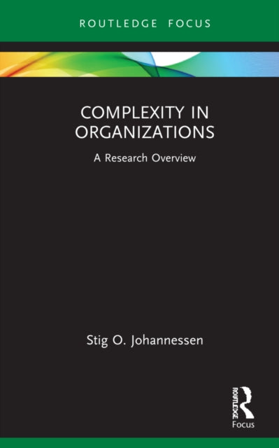 Complexity in Organizations: A Research Overview