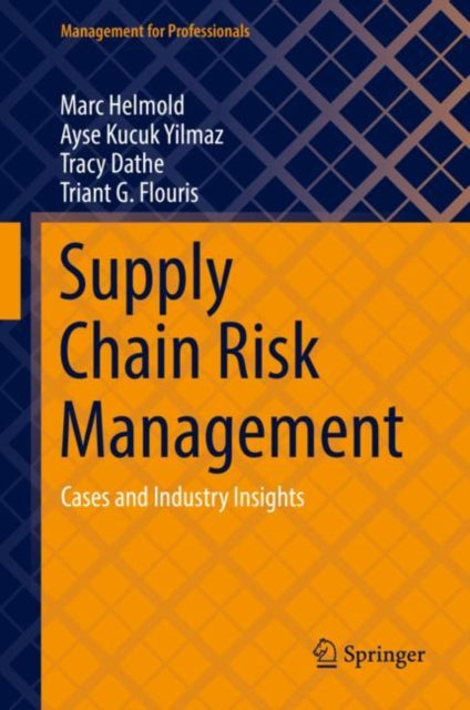 Supply Chain Risk Management: Cases and Industry Insights