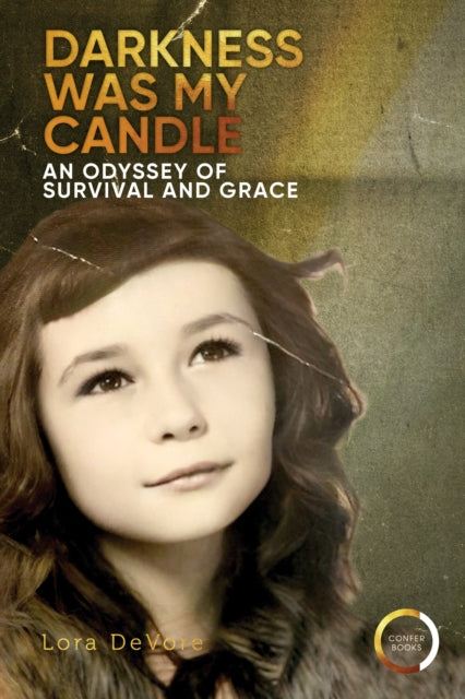 Darkness Was My Candle: An Odyssey of Survival and Grace
