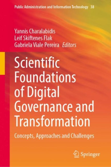 Scientific Foundations of Digital Governance and Transformation: Concepts, Approaches and Challenges