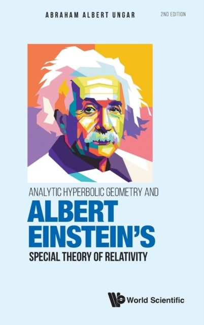 Analytic Hyperbolic Geometry And Albert Einstein's Special Theory Of Relativity