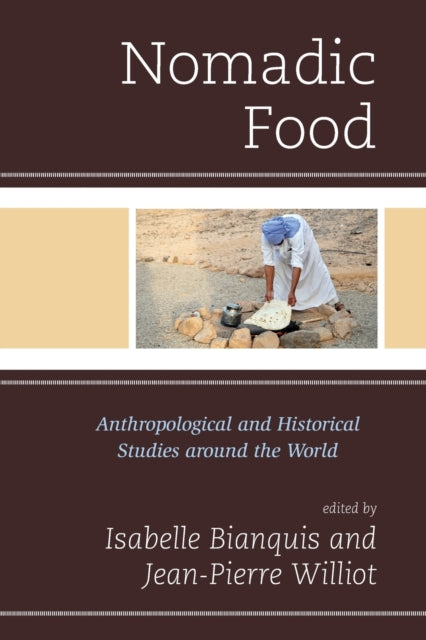 Nomadic Food: Anthropological and Historical Studies around the World