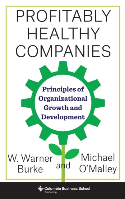 Profitably Healthy Companies: Principles of Organizational Growth and Development