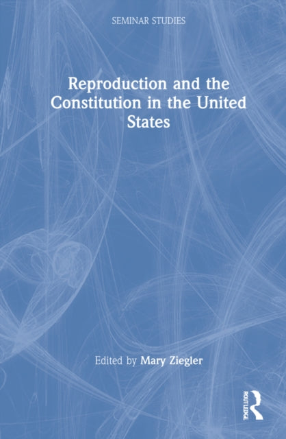 Reproduction and the Constitution in the United States