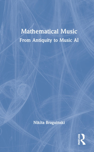 Mathematical Music: From Antiquity to Music AI